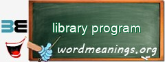 WordMeaning blackboard for library program